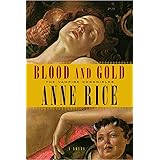 Blood and Gold: 8 (Vampire Chronicles)