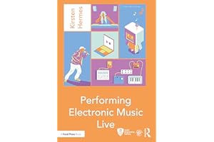 Performing Electronic Music Live (Audio Engineering Society Presents)