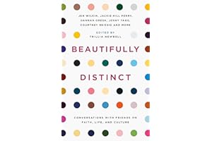Beautifully Distinct: Conversations with Friends on Faith, Life, and Culture (Christian book on food, body image, beauty, social media, work, racism, books, movies, culture)