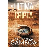 La &uacute;ltima cripta: 1 (Las aventuras de Ulises Vidal)
