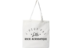 Otshirt Tote bag coton recyclé j'peux pas j'ai rock acrobatique 2 | Imprimé en France, cadeau humour anniversaire original rigolo humoristique