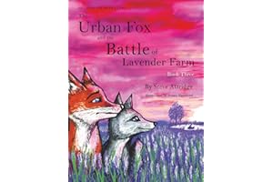 The Urban Fox: and The Battle of Lavender Farm