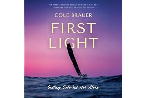 First Light: Sailing Solo but Not Alone