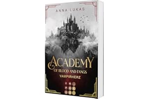 Academy of Blood and Fangs 1: Vampirherz: Fesselnde Slow Burn Romantasy an einer düsteren Vampirjäger-Academy in Rumänien