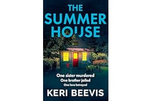 The Summer House: A highly addictive psychological thriller from TOP 10 BESTSELLER Keri Beevis