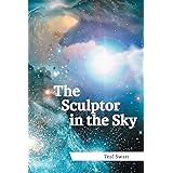 The Sculptor in the Sky