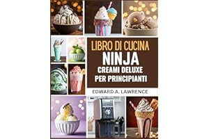 Libro di cucina Ninja Creami Deluxe per principianti