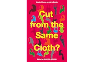 Cut from the Same Cloth?: Muslim Women on Life in Britain