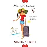 Mai più senza... Te