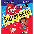 Scholastic My Mum is a Superhero (NE)