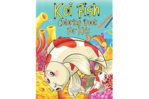 Koi Fish Coloring Book For Kids: Japanese Koi Fish Carp For Relaxation | Beautiful Kids Coloring Book.
