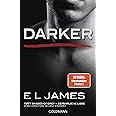 Darker - Fifty Shades of Grey. Gefährliche Liebe von Christian selbst erzählt: Roman (Fifty Shades of Grey aus Christians Sic