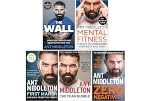 Ant Middleton Collection 5 Books Set (The Wall, Mental Fitness, First Man In, The Fear Bubble, Zero Negativity)
