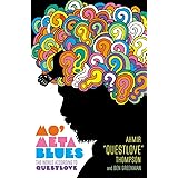 Mo' Meta Blues: The World According to Questlove