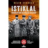İstiklal: Vatanımda Bir Tek D&uuml;şman Kalmasın