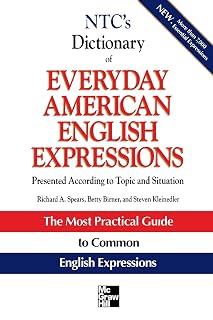 NTC's Dictionary of Everyday American English Expressions