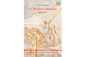 La Divina Commedia - Inferno: Edizione integrale - Parafrasi - Commenti critici - Podcast esclusivo