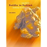 Buddha In Your Backpack Everyday Buddhism For Teens Amazon De Metcalf Franz Fremdsprachige Bucher