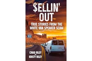 Sellin' Out: True Stories From the White Van Speaker Scam