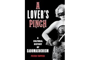 Marriage of Heaven Amp Hell a Cucb: A Cultural History of Sadomasochism