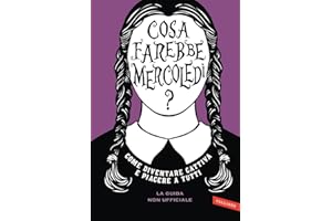 Cosa farebbe Mercoledì? Come diventare cattiva e piacere a tutti
