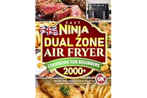 UK Easy Ninja Dual Zone Air Fryer Cookbook for Beginners: 2000+ Days Quick, Yummy & Energy-Saving Recipes Book Air fryer Accessories with Tips - Ready in Less Than 30 Min