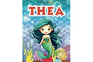 Thea: Personalized Coloring Book For Thea: Theme: Mermaid | Perfect Birthday Gift For Thea | Ages: 4-8 (Mermaid Themed Personalized Coloring Book)