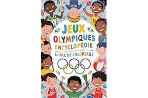 Découvrir les JO de Paris 2024: L'Encyclopédie Complète des jeux Olympiques et un livre de coloriage. Les Connaissances Incontournables des Sports ... L'Encyclo Paris pour les enfants de 7-14