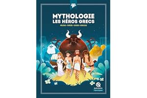 Mythologie Les héros grecs: Hélène - Thésée - Ulysse - Hercule