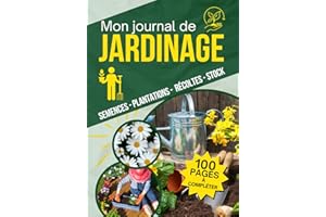 Mon Journal de Jardinage: Carnet à remplir pour le suivi des cultures de légumes du potager |110 pages à compléter pour suivre l’entretien du jardin | ... de notes pour la permaculture des jardiniers