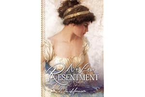 No Less Resentment: A Pride and Prejudice Variation