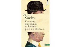 L'Homme qui prenait sa femme pour un chapeau: et autres récits cliniques