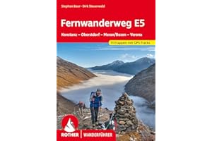 Fernwanderweg E5: Konstanz - Oberstdorf - Meran/Bozen - Verona. 31 Etappen mit GPS-Tracks