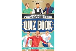Ultimate Football Heroes Quiz Book (Ultimate Football Heroes - the No. 1 football series)