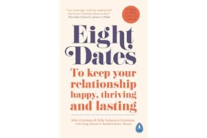 Eight Dates: To keep your relationship happy, thriving and lasting