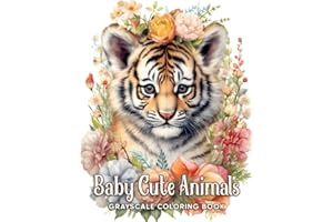 Baby Cute Animals Grayscale Coloring Book: An Irresistible Coloring Experience Filled with Playful Creatures, Perfect for Nurturing Creativity and Joyful Expression
