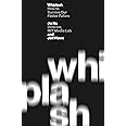 Whiplash: How to Survive Our Faster Future