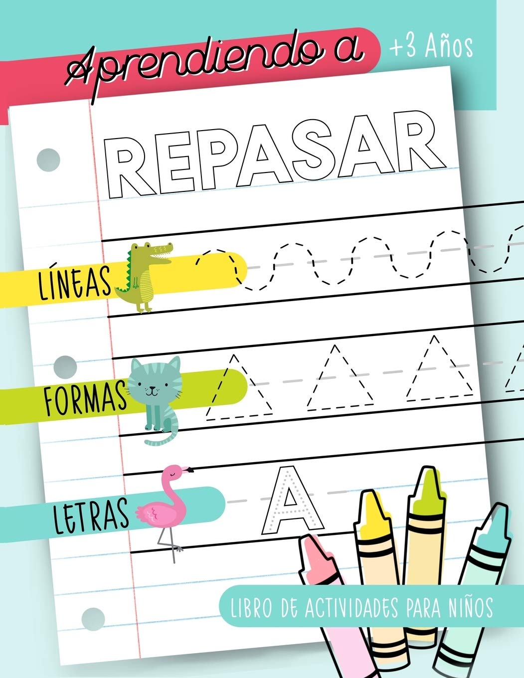 Aprendiendo a repasar: Líneas Formas Letras: Libro de actividades para niños: +3 años: Un cuaderno de actividades infantiles para aprender a repasar ... y niñas de preescolar y educación infantil