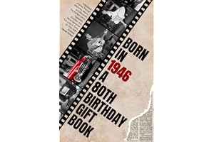 Born in 1946: A Nostalgic Journey Through Memories, Music, and Moments — The Perfect Gift to Celebrate, Surprise, and Move So