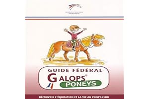 Guide fédéral - Galop poneys: Découvrir l'équitation et la vie au poney-club
