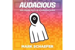 Audacious: How Humans Win in an AI Marketing World