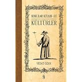 Kokular Kitabı - III (Ciltli): K&uuml;lt&uuml;rler (Ciltli)