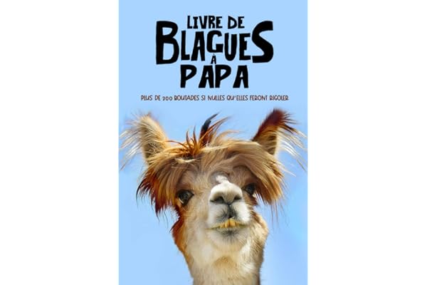 Livre de blagues à Papa : plus de 300 boutades si nulles qu'elles feront rigoler
