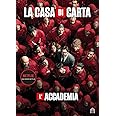La casa di carta. L'accademia