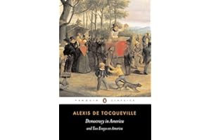 Democracy in America: And Two Essays on America (Penguin Classics)