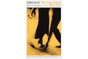 They Shoot Horses, Don't They?: Horace McCoy