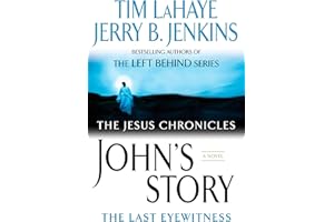 John's Story: The Last Eyewitness (The Jesus Chronicles, Band 1)