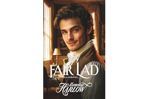 My Fair Lad: Steamy Historical Romance Novel - Regency, Victorian Books - The Wealthy Widow & The Loveable Rogue (Agents of Ruin)