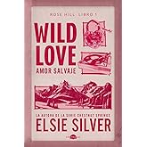 Wild Love: Amor salvaje: Rose Hill 1 (Contraluz)