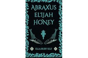 Abraxus Elijah Honey: A Celtic Fantasy